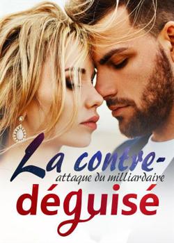 La contre-attaque du milliardaire déguisé