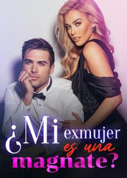 ¿Mi exmujer es una magnate?