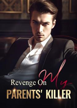 Revenge On My Parents' Killer