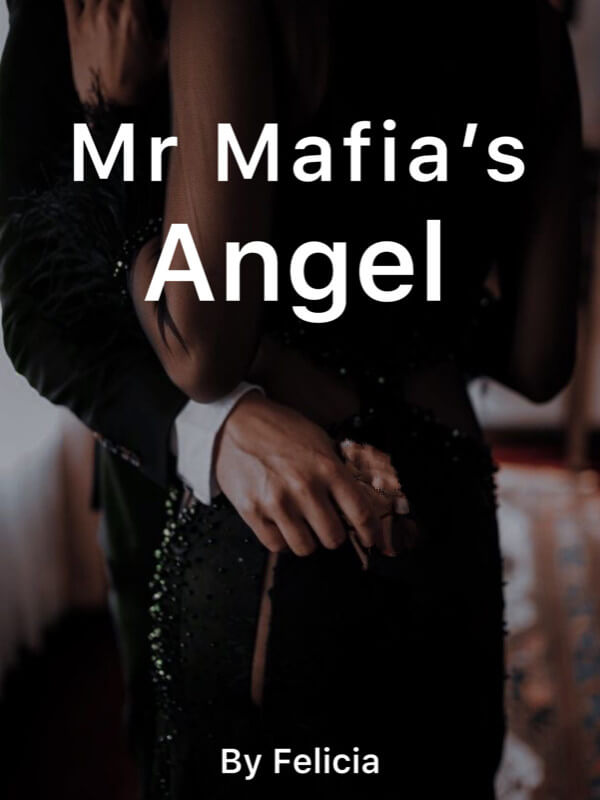 How to Read Mr Mafia’s Angel Novel Completed Step-by-Step – BTMBeta