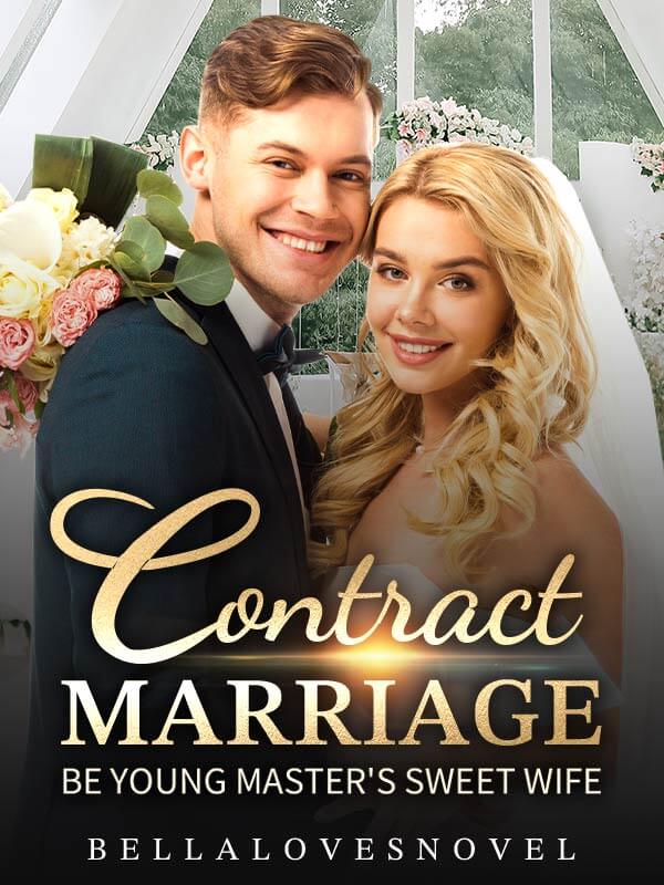 How to Read Contract Marriage: Be Young Master’s Sweet Wife Novel ...