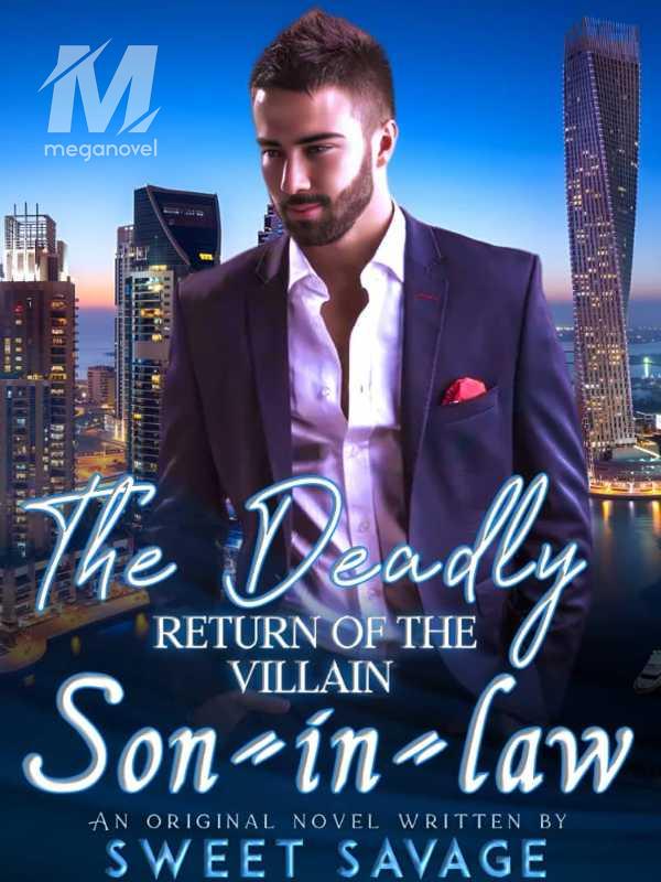 The Deadly Return Of The Villain Son-in-law