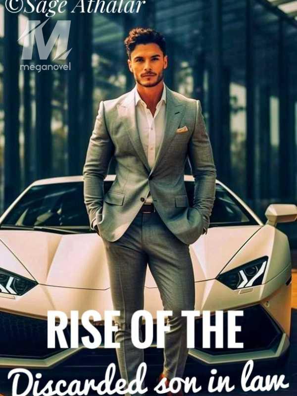 RISE OF THE DISCARDED SON-IN-LAW