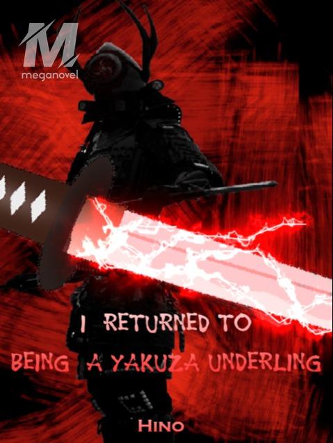 I Returned To Being A Yakuza Underling