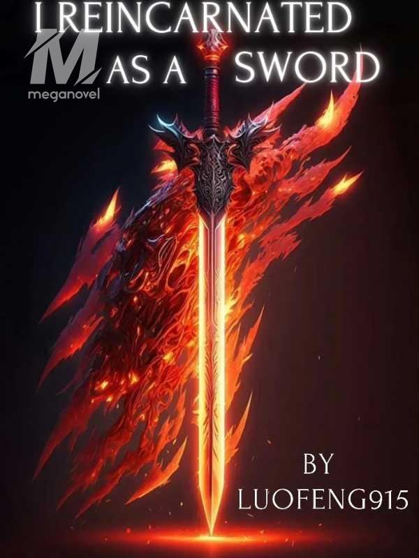 I Reincarnated As A Sword