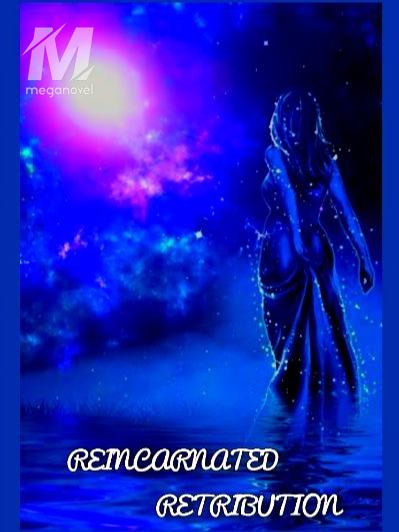 REINCARNATED RETRIBUTION