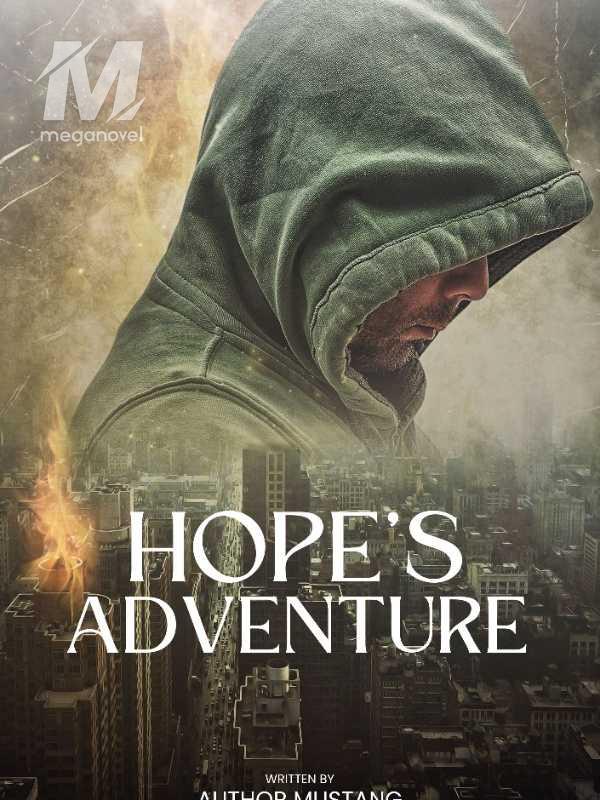 Hope's adventure.
