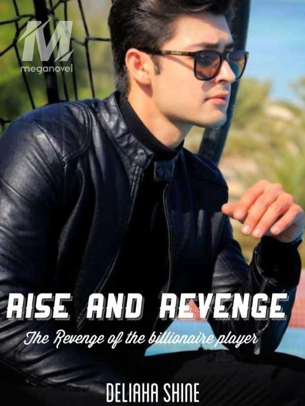 Rise And Revenge: The Revenge Of The Billionaire Player