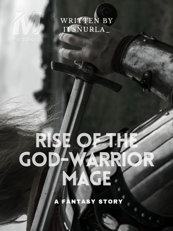 Rise of The God-Warrior Mage