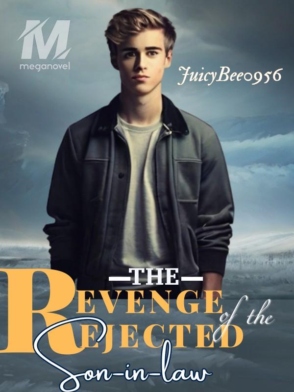 The Revenge Of The Rejected Son-in-law
