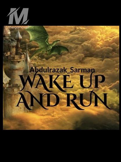 Wake Up And Run