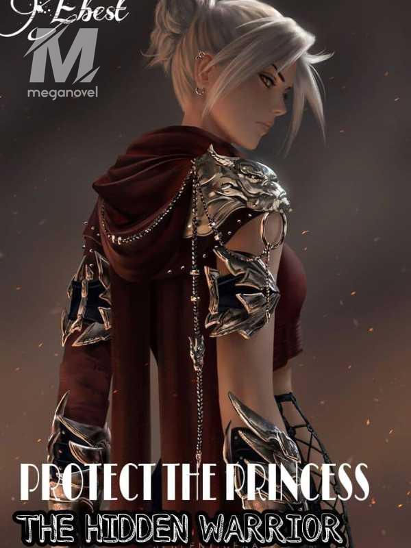 PROTECT THE PRINCESS: THE HIDDEN WARRIOR
