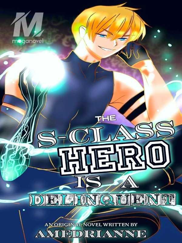 THE S-CLASS HERO IS A DELINQUENT
