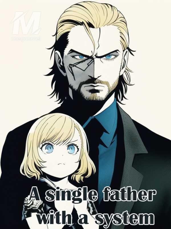 A single father with a system