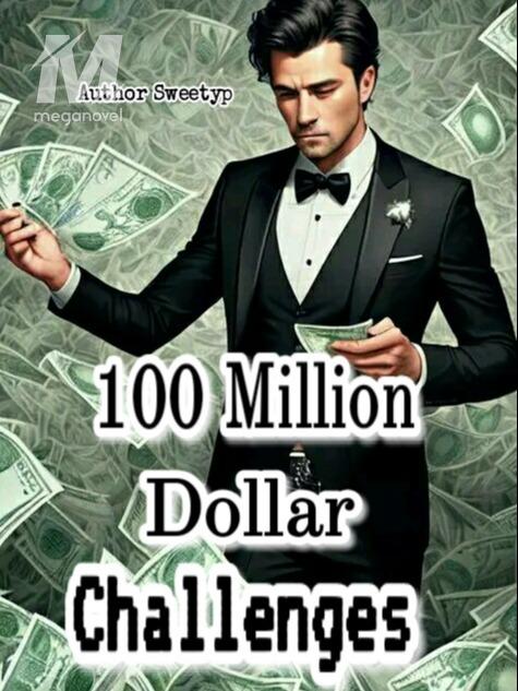 100 Million Dollar Challenges