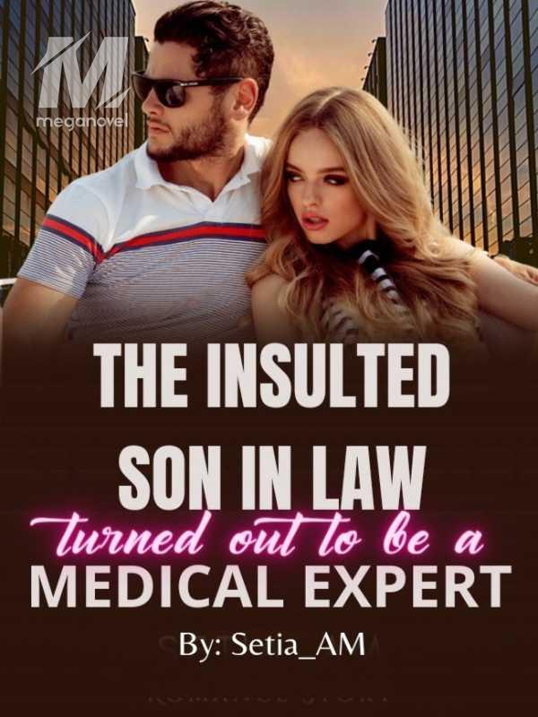 The Insulted Son in Law Turned Out to be A Medical Expert