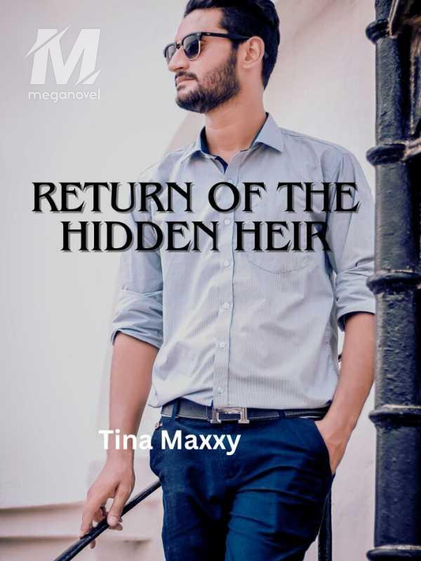 Return of the hidden heir