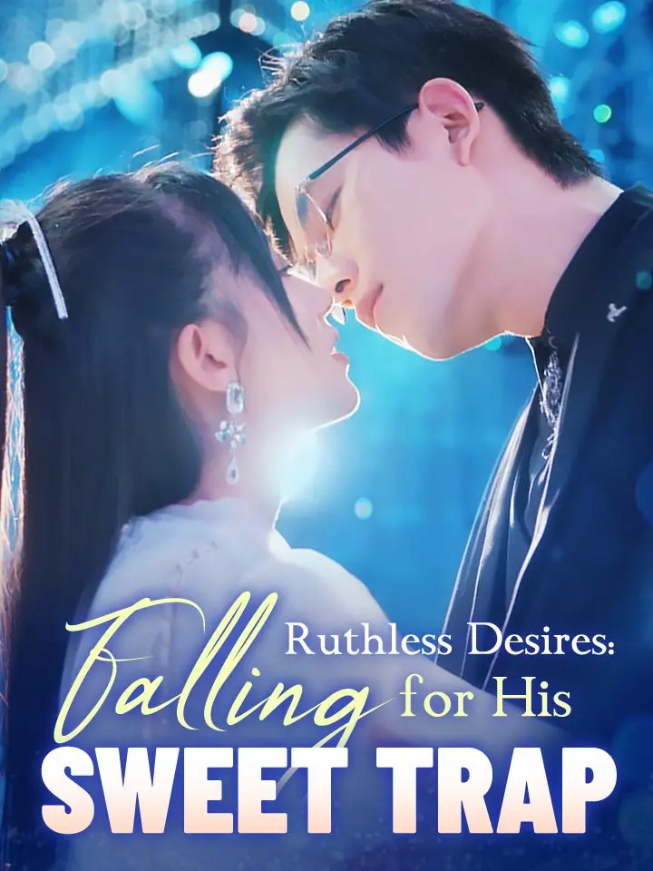 Ruthless Desires: Falling for His Sweet Trap 01
