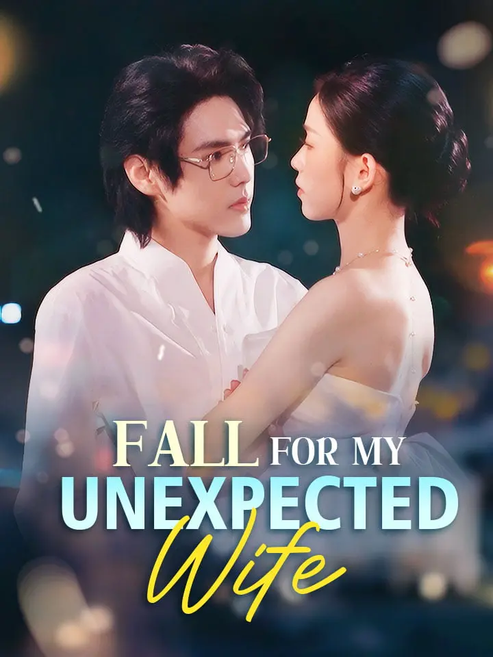 Fall for My Unexpected Wife 01