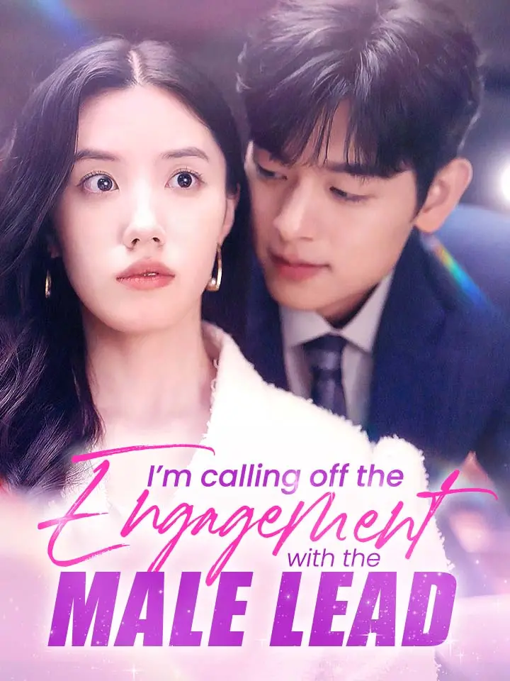 I’m calling off the Engagement with the Male lead 01