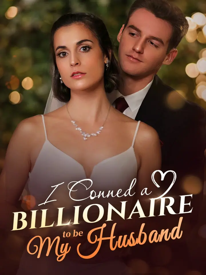 I Conned a Billionaire to be My Husband 01