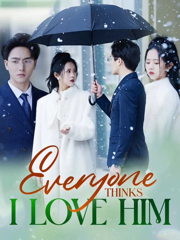 Everyone Thinks I Love Him 01