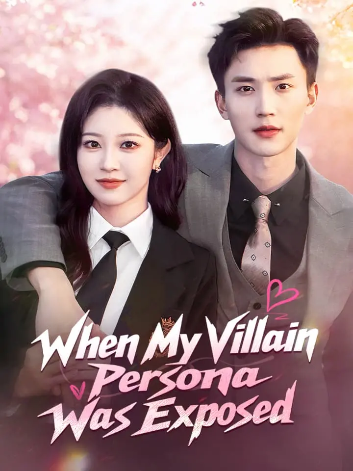 When My Villain Persona Was Exposed Chinese Drama