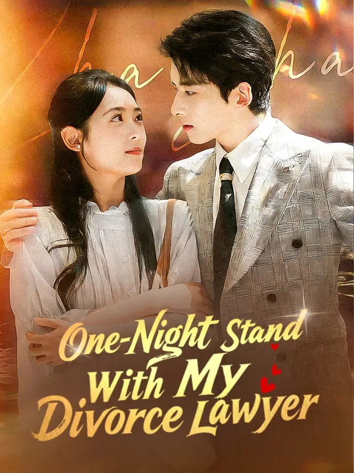 One-Night Stand With My Divorce Lawyer Chinese Drama
