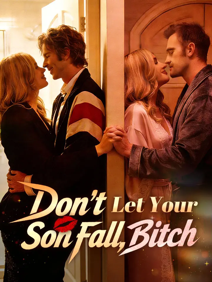 Don't Let Your Son Fall, Bitch Full Movie