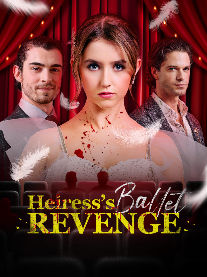 Heiress’s Ballet Revenge Full Movie