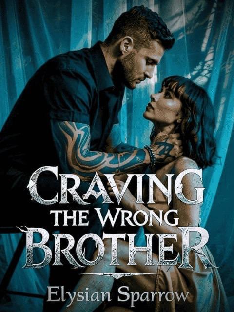 Craving The Wrong Brother by Elysian Sparrow