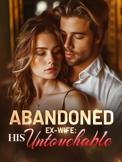 Abandoned Ex-Wife: Now Untouchable by Tao Yaoyao