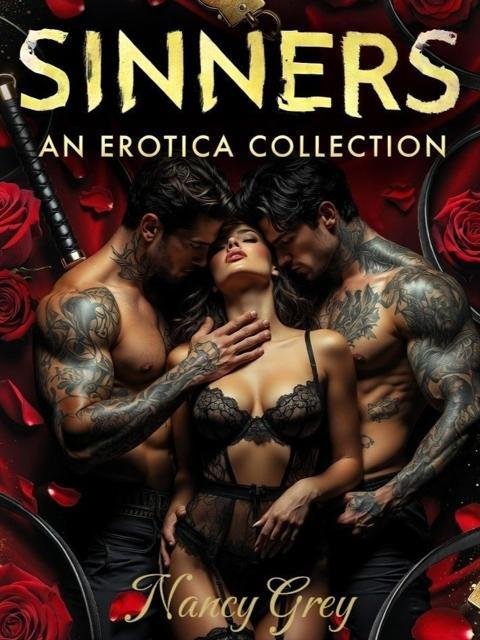 SINNERS: AN EROTICA COLLECTION  by Nancy Grey