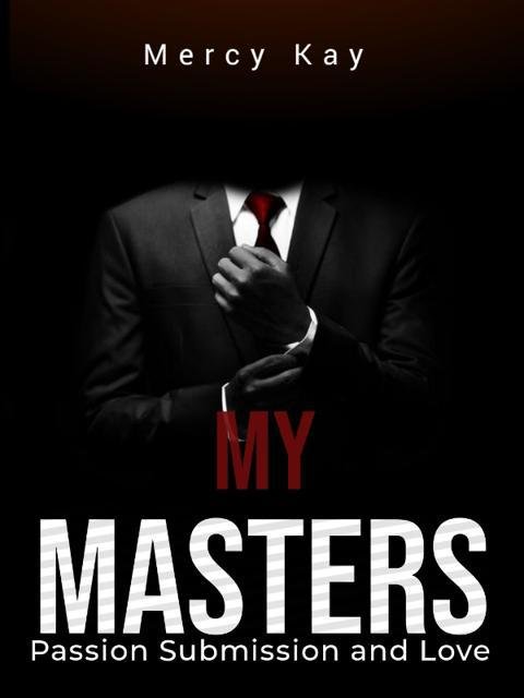 MY MASTERS by Mercy Kay