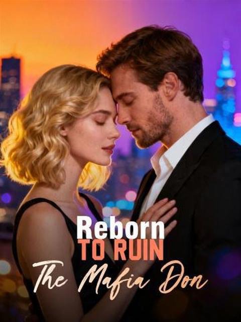 Reborn To Ruin The Mafia Don by Amelia Rivers