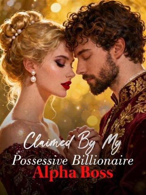 Claimed By My Possessive Billionaire Alpha Boss by Sunian Jinshi